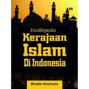 Book Cover: Ensiklopedia Kerajaan Islam Di Indonesia