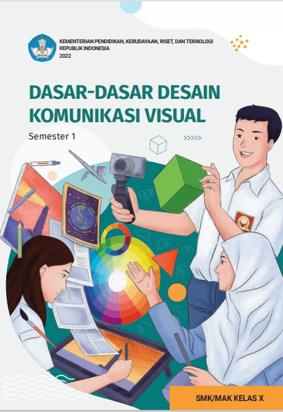 Book Cover: Dasar-Dasar Desain Komunikasi Visual untuk SMK/MAK Kelas X Semester 1