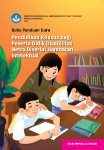 Book Cover: Buku Panduan Guru Pendidikan Khusus bagi Peserta Didik Disabilitas Netra Disertai Hambatan Intelektual untuk SDLB, SMPLB, dan SMALB