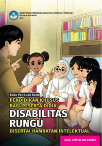 Book Cover: Buku Panduan Guru Pendidikan Khusus bagi Peserta Didik Disabilitas Rungu Disertai Hambatan Intelektual untuk SDLB, SMPLB, dan SMALB